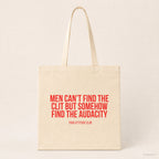 Men can't find the clit but somehow find the audacity – Stoffbeutel mit Spruch beige, Produktansicht