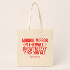 Mirror, mirror on the wall, I know I'm sexy f*ck you all – Stoffbeutel mit Spruch beige, Produktansicht