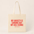 My anxiety is chronic but my ass i iconic – Stoffbeutel mit Spruch beige, Produktansicht