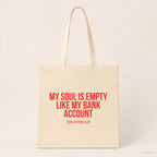 My soul is empty like my bank account – Stoffbeutel mit Spruch beige, Produktansicht