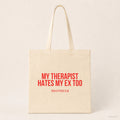 My therapist hates my ex too – Stoffbeutel mit Spruch beige, Produktansicht