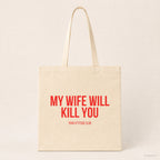 My wife will kill you – Stoffbeutel mit Spruch beige, Produktansicht