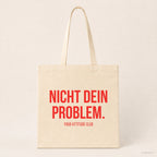 Nicht dein Problem. – Stoffbeutel mit Spruch beige, Produktansicht