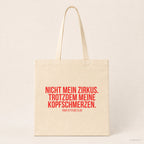 Nicht mein Zirkus. Trotzdem meine Kopfschmerzen. – Stoffbeutel mit Spruch beige, Produktansicht