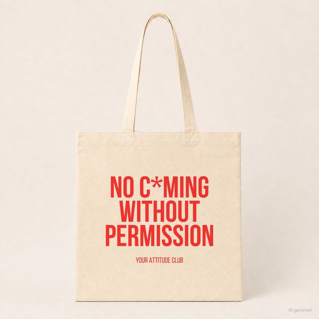 No c*ming without permission – Stoffbeutel mit Spruch beige, Produktansicht
