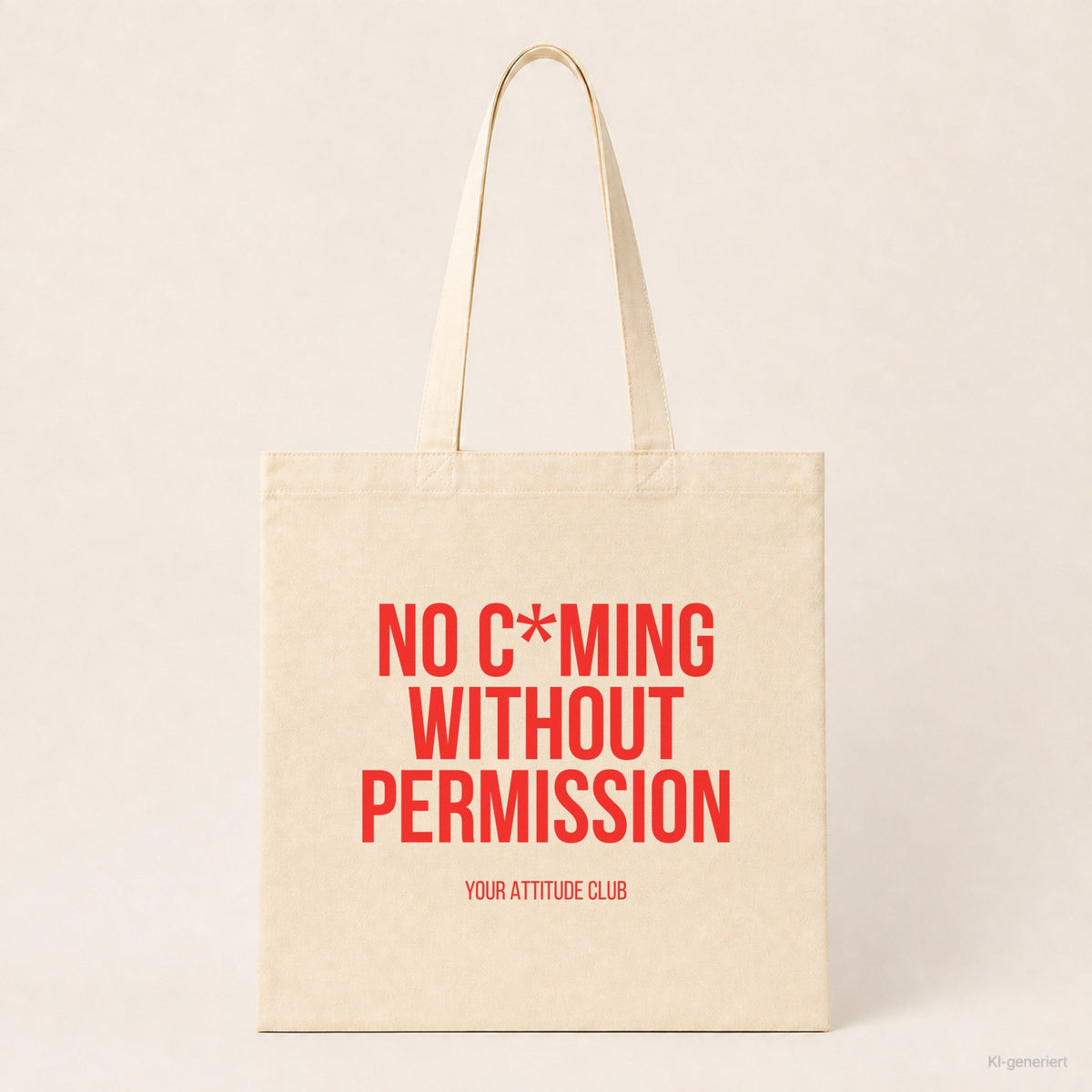No c*ming without permission – Stoffbeutel mit Spruch beige, Produktansicht