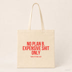 No plan B. Expensive shit only – Stoffbeutel mit Spruch beige, Produktansicht