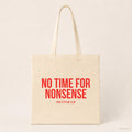 No time for nonsense – Stoffbeutel mit Spruch beige, Produktansicht