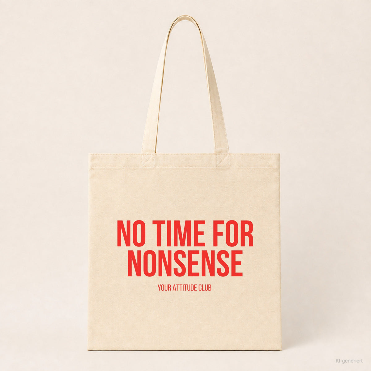 No time for nonsense – Stoffbeutel mit Spruch beige, Produktansicht