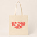 Not my problem what you think about me – Stoffbeutel mit Spruch beige, Produktansicht
