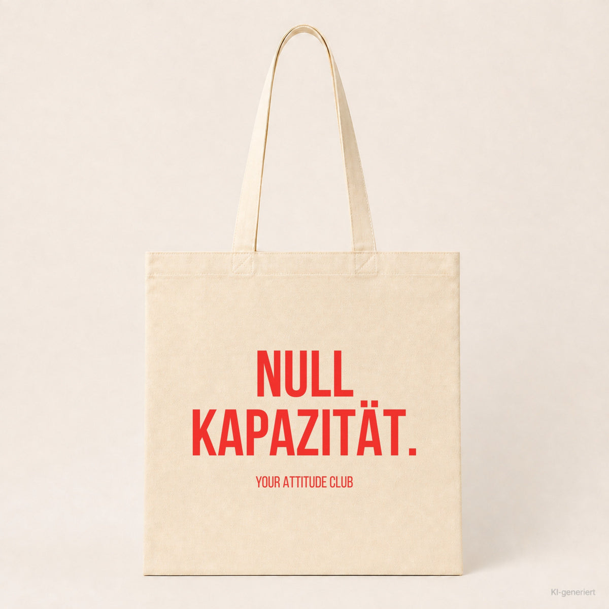 Null Kapazität. – Stoffbeutel mit Spruch beige, Produktansicht