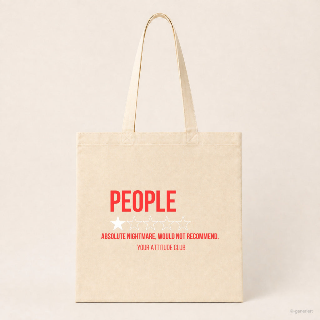 People – Absolute nightmare, would not recommend. – Stoffbeutel mit Spruch beige, Produktansicht