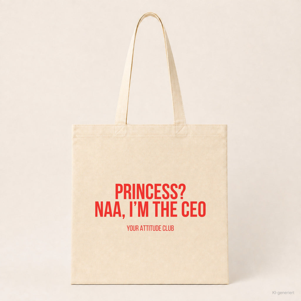 Princess? Naa, I’m the CEO – Stoffbeutel mit Spruch beige, Produktansicht