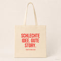 Schlechte Idee. Gute Story. – Stoffbeutel mit Spruch beige, Produktansicht