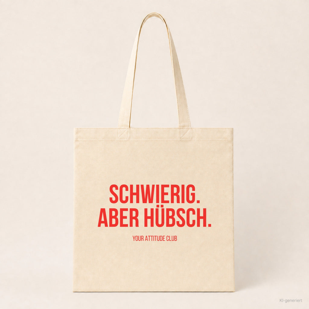 Schwierig. Aber hübsch. – Stoffbeutel mit Spruch beige, Produktansicht