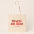 Schwierig. Aber hübsch. – Stoffbeutel mit Spruch beige, Produktansicht