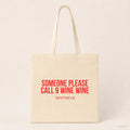 Someone please call 9 wine wine – Stoffbeutel mit Spruch beige, Produktansicht