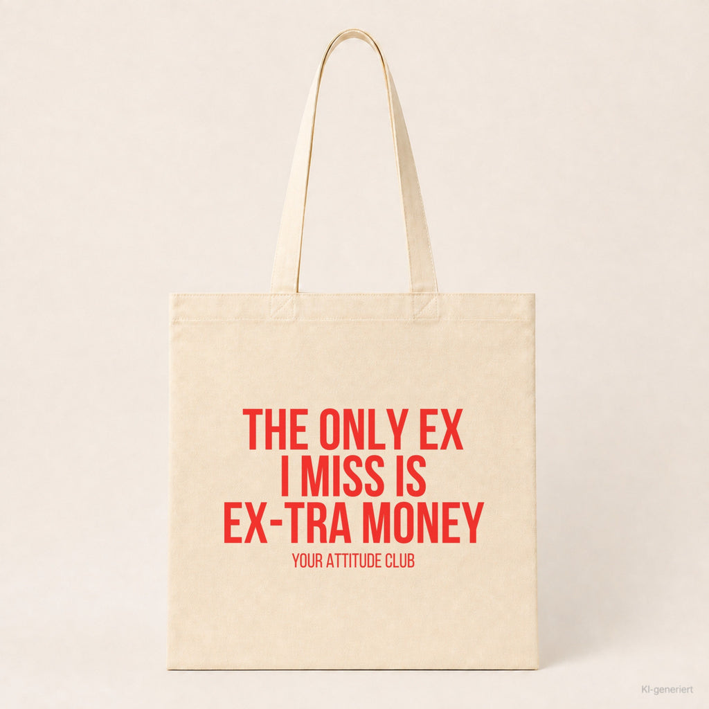 The only ex I miss is ex-tra money – Stoffbeutel mit Spruch beige, Produktansicht
