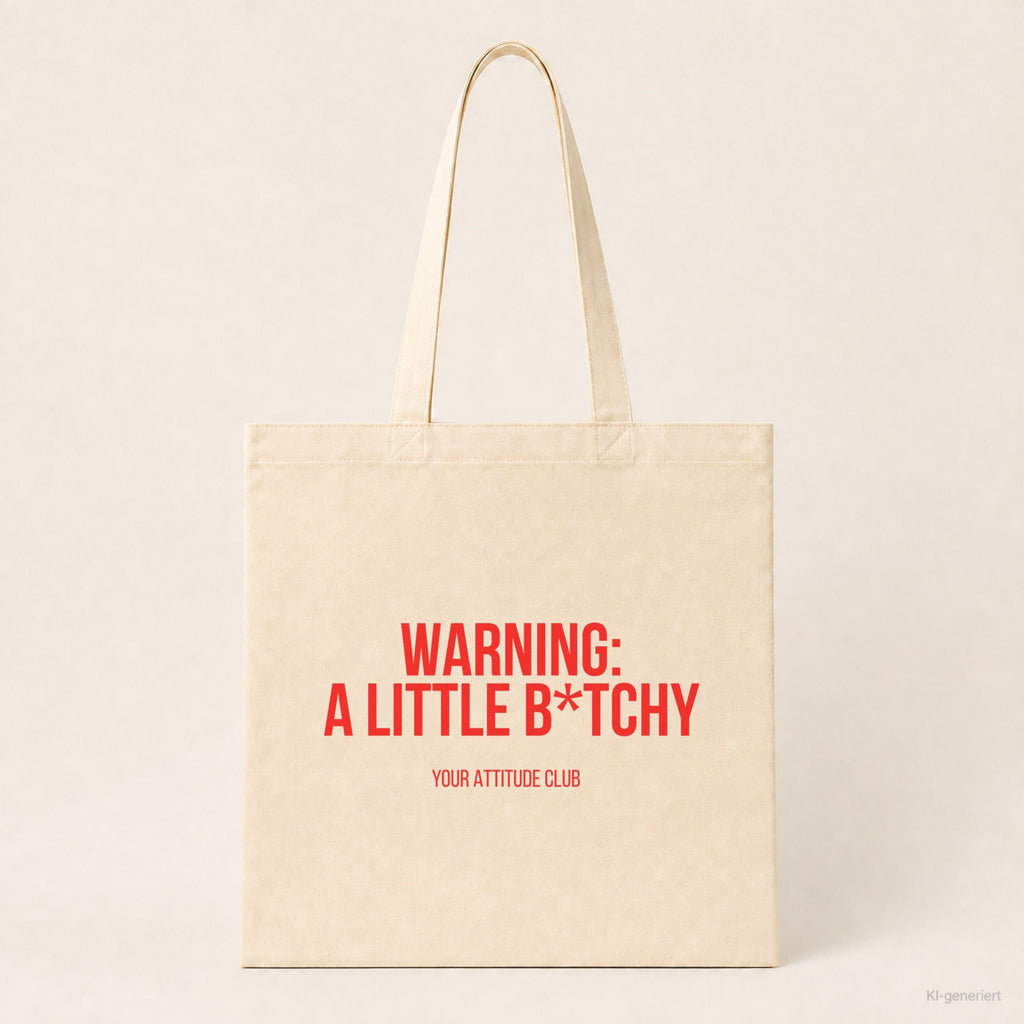 Warning: a little b*tchy – Stoffbeutel mit Spruch beige, Produktansicht