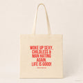 Woke up sexy, childless & man hating again. Life is good! – Stoffbeutel mit Spruch beige, Produktansicht