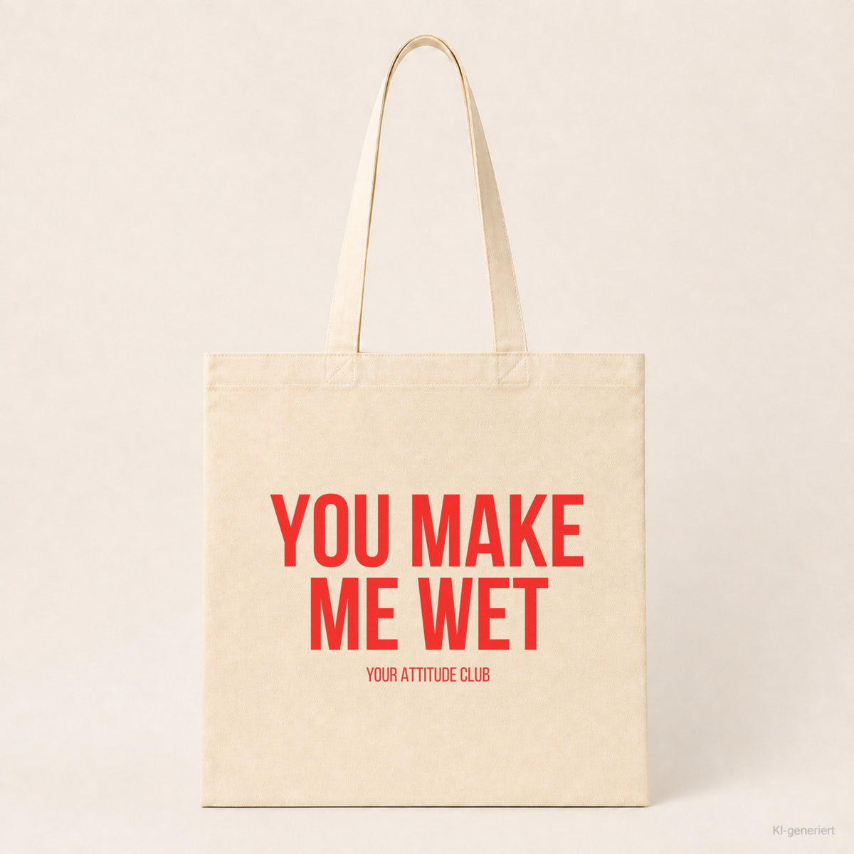 You make me wet – Stoffbeutel mit Spruch beige, Produktansicht