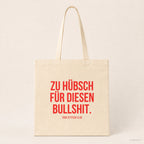 Zu hübsch für diesen Bullshit. – Stoffbeutel mit Spruch beige, Produktansicht