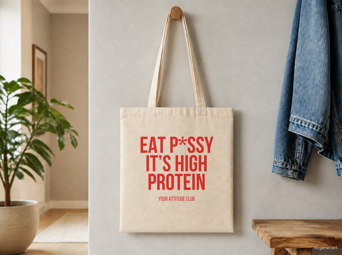 Eat p*ssy it's high protein – Stoffbeutel mit Spruch beige, Detailansicht