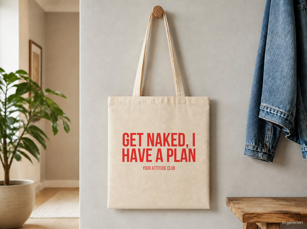 Get naked, I have a plan – Stoffbeutel mit Spruch beige, Detailansicht