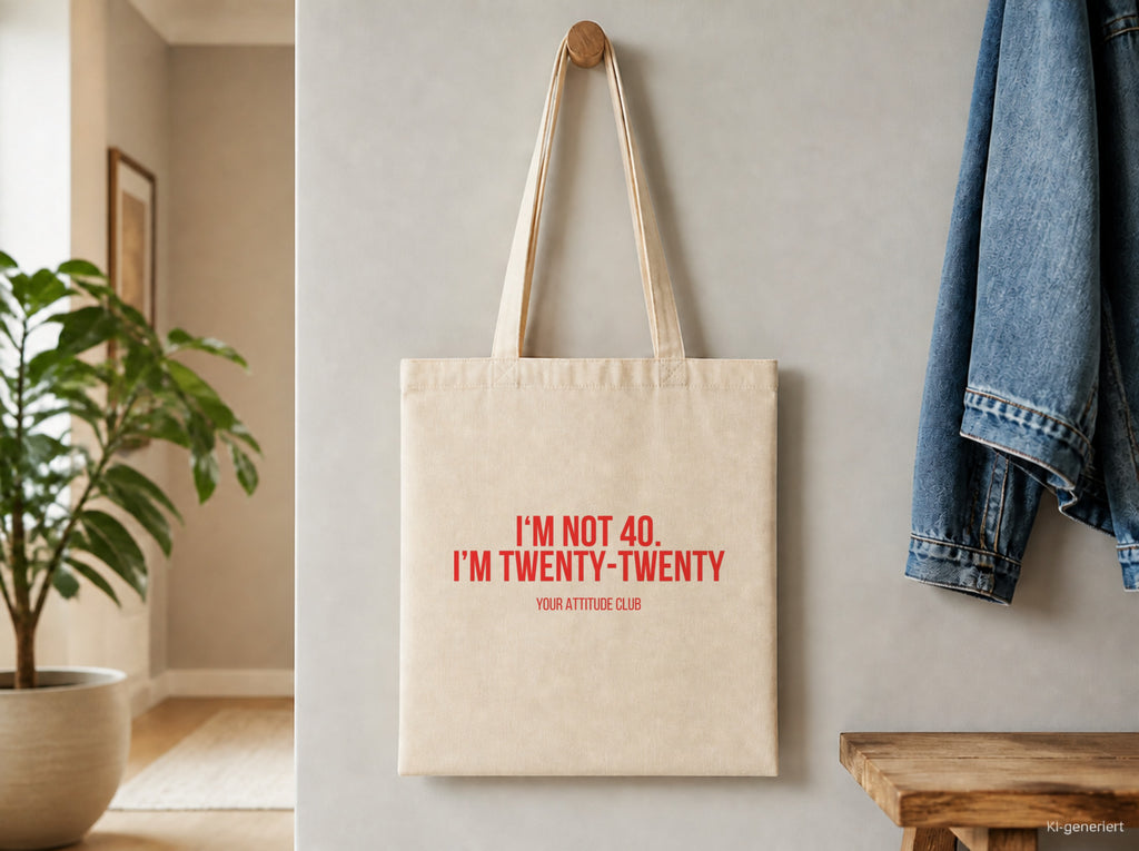 I'm not 40. I'm twenty-twenty – Stoffbeutel mit Spruch beige, Detailansicht