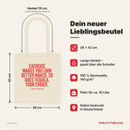 Exercise makes you look better naked. So does tequila. Your choice. – Stoffbeutel mit Spruch beige, Maße 38 × 42 cm, Henkel 70 cm