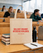 Bullshit erkannt. Interesse verloren. – Stoffbeutel mit Spruch beige, in der Uni