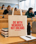 Die with memories, not dreams – Stoffbeutel mit Spruch beige, in der Uni