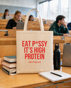 Eat p*ssy it's high protein – Stoffbeutel mit Spruch beige, in der Uni