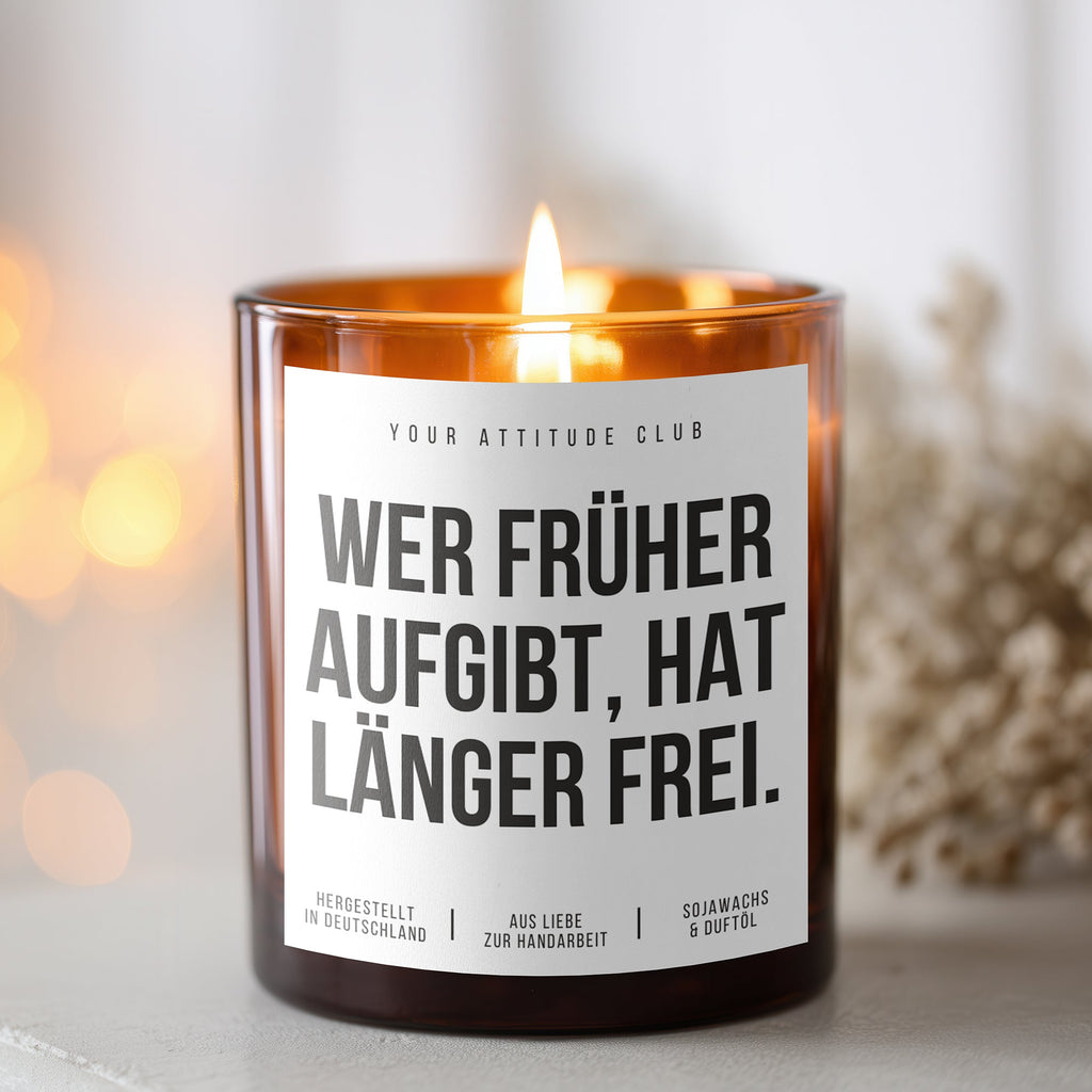 He who gives up early has more free time | Cheeky Candle
