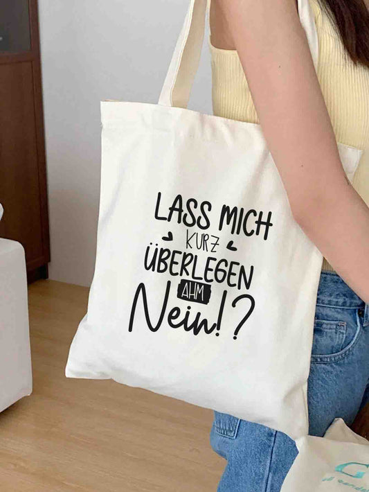Lass mich kurz überlegen- Ähm nein! | Stoffbeutel | Jutebeutel
