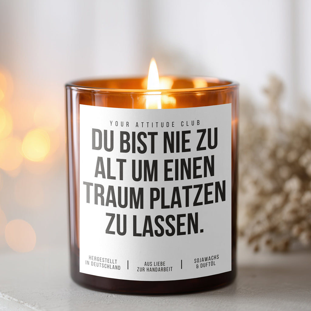 You're never too old to burst a dream | Candle in a jar