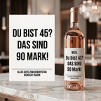 Du bist 45? Das sind 90 Mark! | Weinflaschen Etikett Geburtstag personalisiert | Lustiges Weinetikett Geschenk für Frauen & Männer