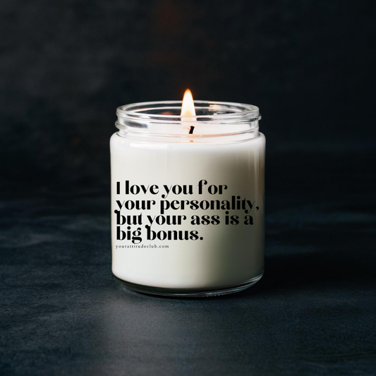 I love you for your personality, but your ass is a big bonus – Lustige Duftkerze Geschenkidee für Frauen & Männer | Deko mit Spruch | Valentinstag | Witzige Kerze