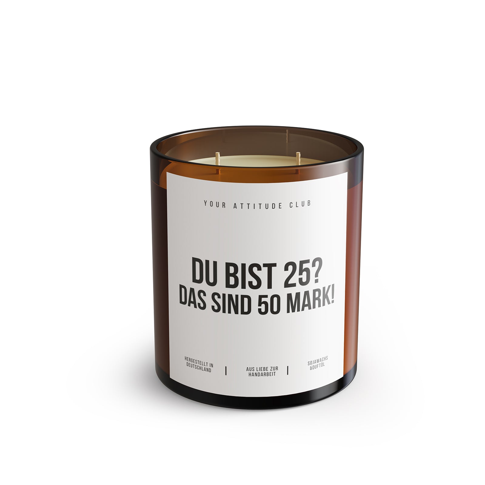 DU BIST 25? DAS SIND 50 MARK! – Lustige Geburtstagskerze Geschenkidee Geburtstag Freundin Freund Partner Kollegen BFF Valentinstag Galentinesday Sojawachs 300 ml