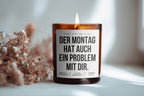 Der Montag hat auch ein Problem mit dir | Freche Kerze