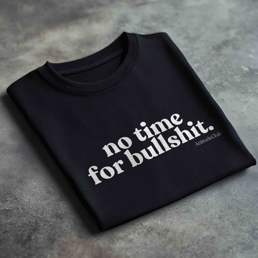 No time for bullshit. Oversized Women's T-Shirt Organic Cotton Black Statement Shirt Premium Streetwear