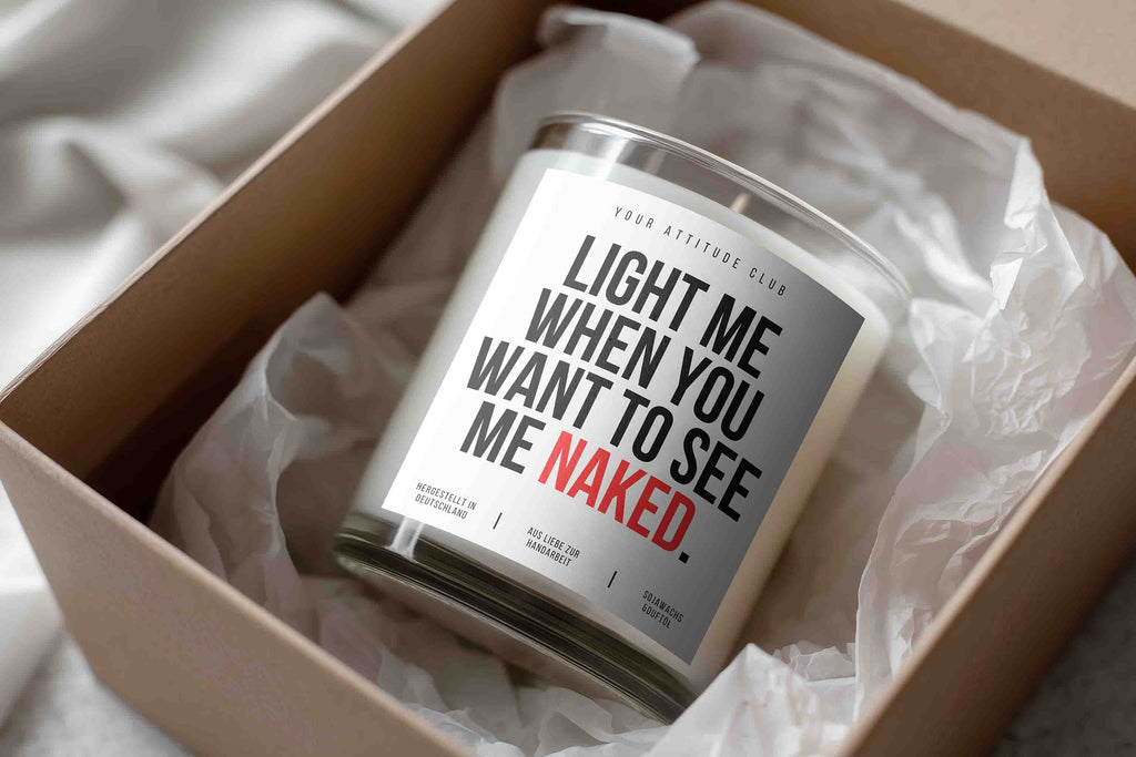 Light me when you want to see me naked