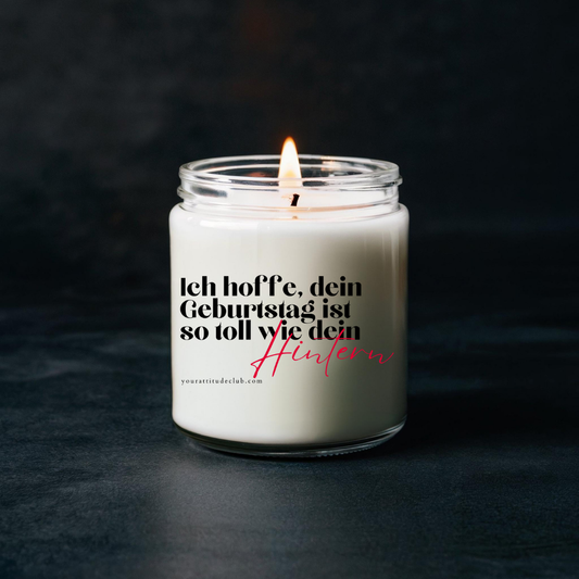 Ich hoffe, dein Geburtstag ist so toll wie dein Hintern – Lustige Duftkerze mit Spruch | Geburtstagsgeschenk für Frauen & Freundinnen | Handgemachte Sojawachskerze in 3 Größen & über 33 Düften