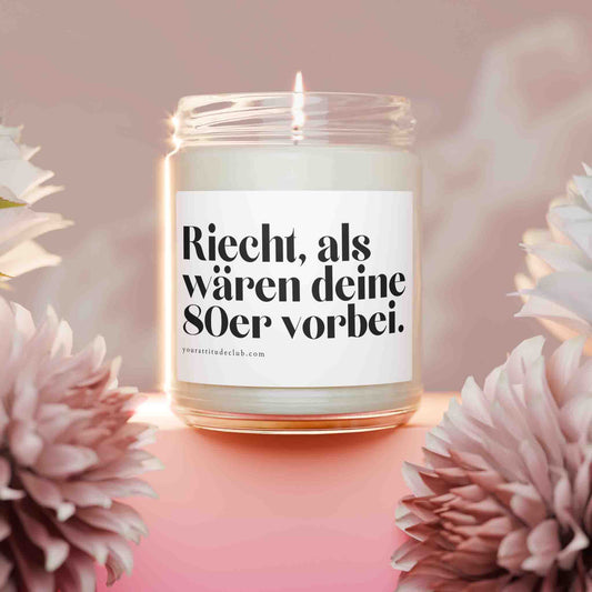 Riecht, als wären deine 80er vorbei