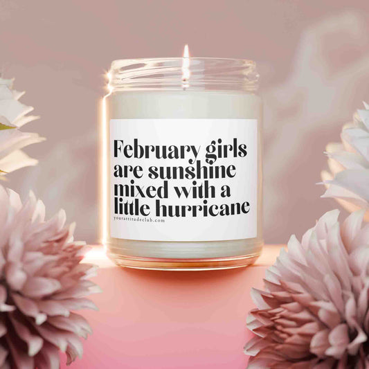 February girls are sunshine mixed with a little hurricane