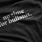 No time for bullshit. Oversized Women's T-Shirt Organic Cotton Black Statement Shirt Premium Streetwear