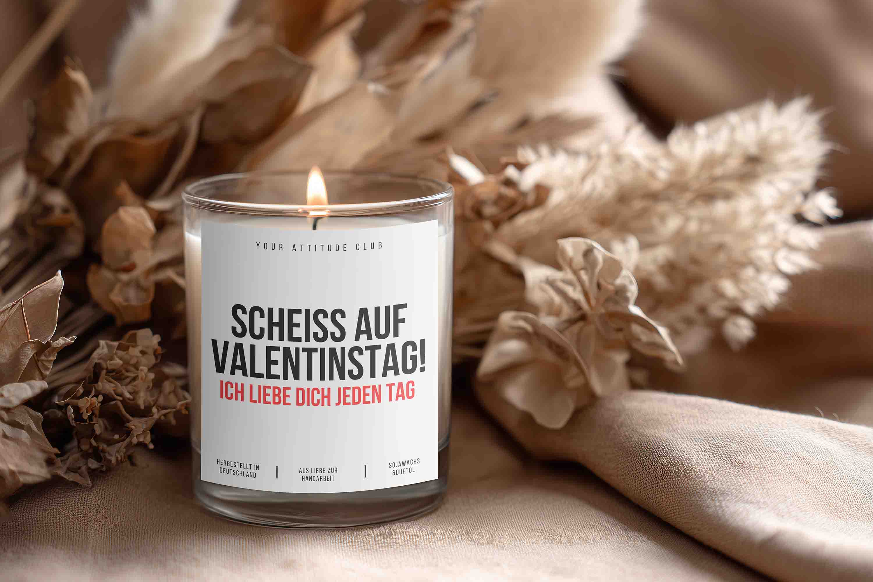SCHEISS AUF VALENTINSTAG! ICH LIEBE DICH JEDEN TAG – Valentinstagskerze Geschenk für Partner BFF Freundin Freund Galentinesday Sojawachs Kerze 300 ml