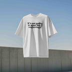 It’s not polite to stare but I understand Oversized Women's T-Shirt Organic Cotton White Statement Shirt Premium Streetwear