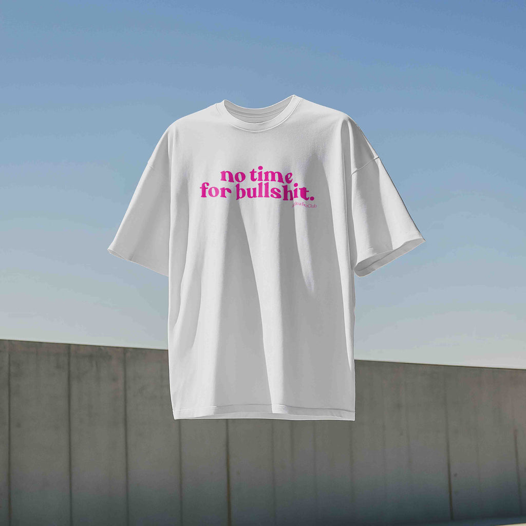 no time for bullshit. Oversized Women's T-Shirt Organic Cotton White Statement Shirt Premium Streetwear
