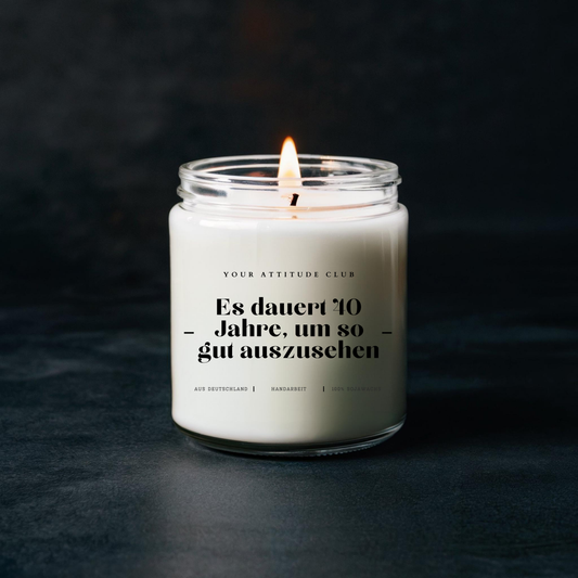 Lustige Duftkerze zum 40. Geburtstag – „Es dauert 40 Jahre, um so gut auszusehen“ – Geschenkidee für Männer & Frauen